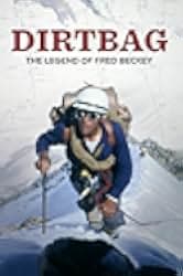 Dirtbag: The Legend of Fred Beckey 2017