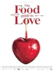 The Food Guide to Love 2013
