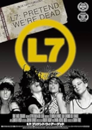L7: Pretend We're Dead 2016