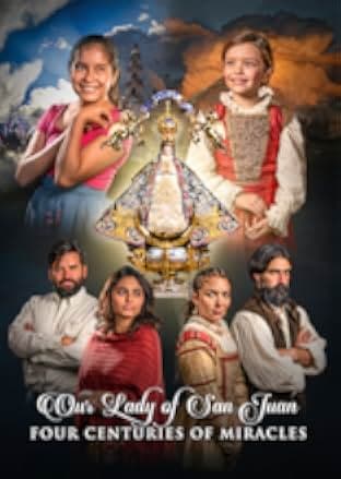 Our Lady of San Juan, Four Centuries of Miracles 2021