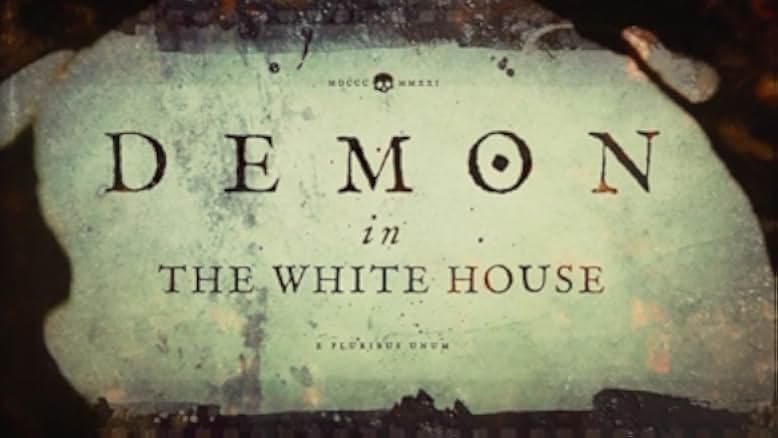Demon in the White House Episode aired Nov 26, 2021