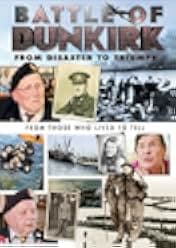 Battle of Dunkirk: From Disaster to Triumph 2018