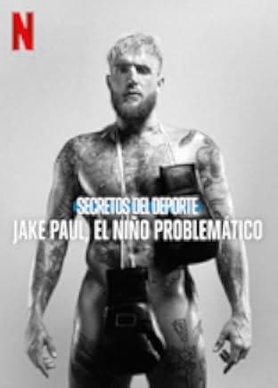 Untold: Jake Paul the Problem Child 2023