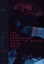 The Body Remembers When the World Broke Open 2019