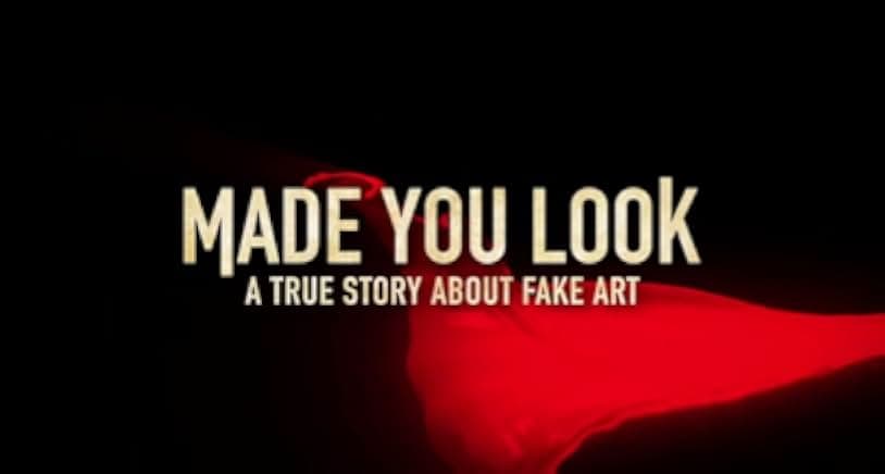 Made You Look: A True Story About Fake Art 2020