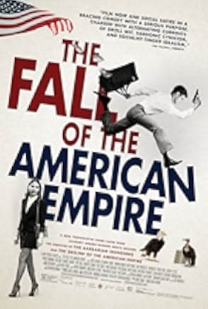 The Fall of the American Empire 2019
