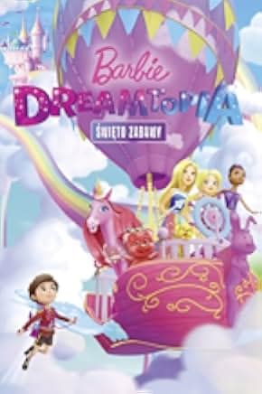Barbie Dreamtopia: Festival of Fun 2017
