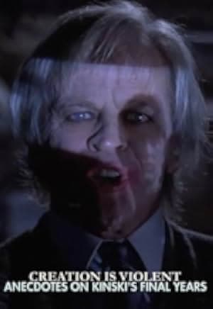 Creation is Violent: Anecdotes on Kinski's Final Years 2021