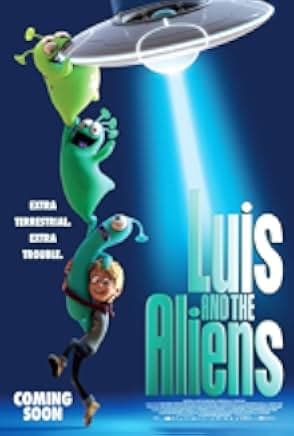 Luis & the Aliens 2018