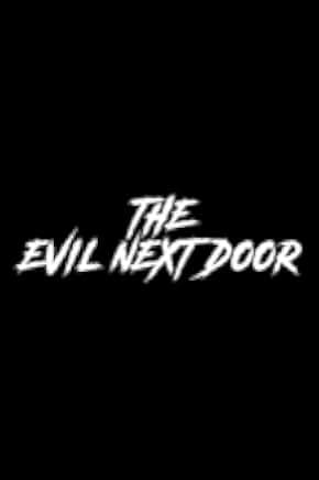 The Evil Next Door 2021