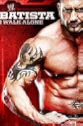 WWE: Batista - I Walk Alone 2009
