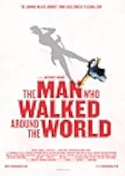 The Man Who Walked Around the World 2020