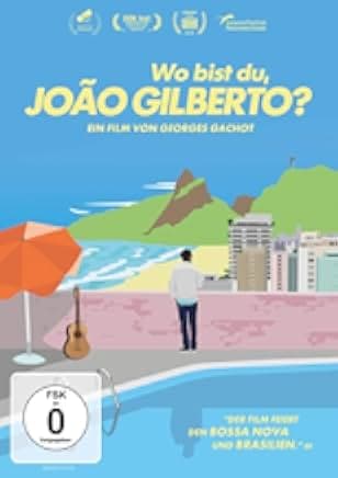 Where Are You, João Gilberto? 2018