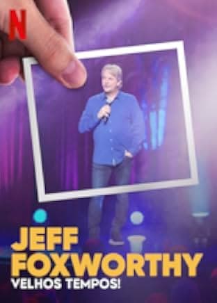 Jeff Foxworthy: The Good Old Days 2022