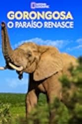 Gorongosa: Paradise Reborn 2022