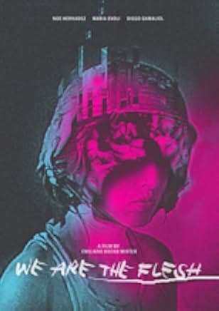 We Are the Flesh 2016