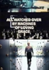 All Watched Over by Machines of Loving Grace