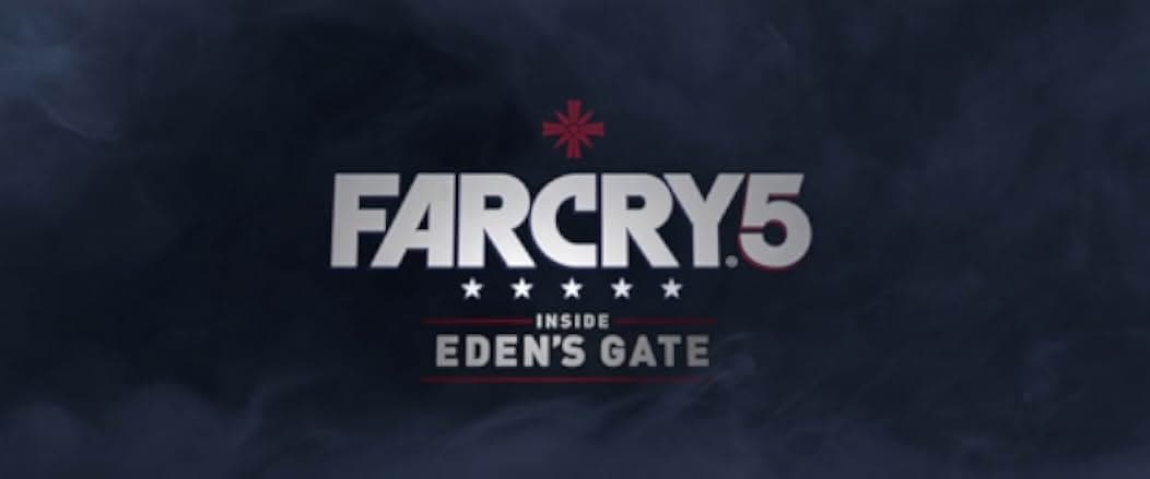 Far Cry 5: Inside Eden's Gate 2018