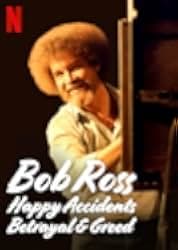 Bob Ross: Happy Accidents, Betrayal & Greed 2021