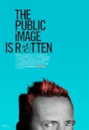 The Public Image is Rotten 2017