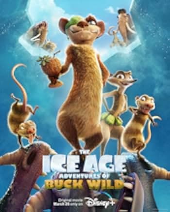 The Ice Age Adventures of Buck Wild 2022