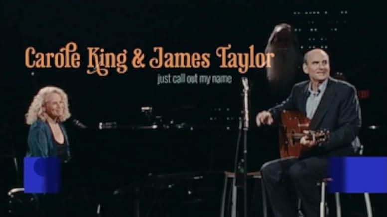 Carole King & James Taylor: Just Call Out My Name 2022