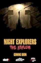 Night Explorers: The Asylum 2023