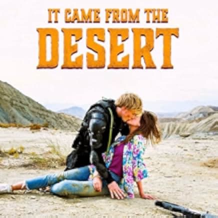 It Came from the Desert 2017