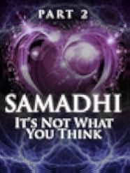Samadhi: Part 2 It's Not What You Think 2018