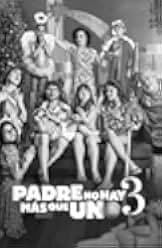Padre no hay más que uno 3 2022