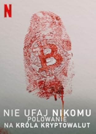 Trust No One: The Hunt for the Crypto King 2022