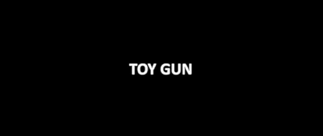 Toy Gun 2018