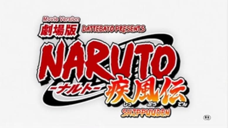 Naruto Shippûden: The Movie 2007