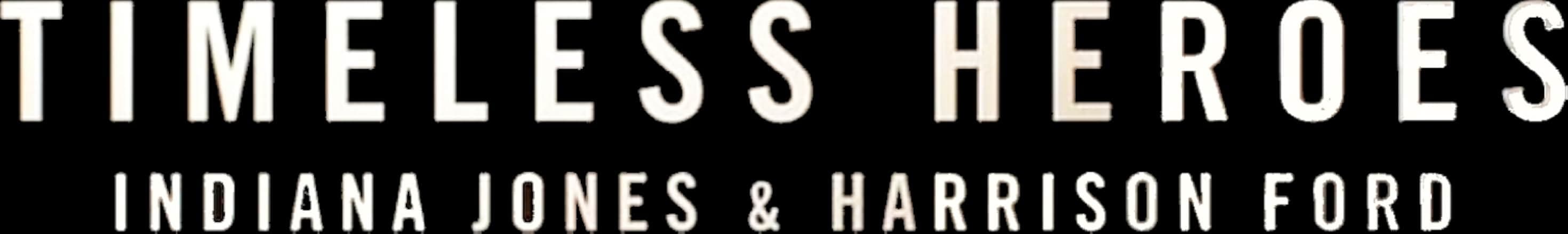 Timeless Heroes: Indiana Jones and Harrison Ford 2023