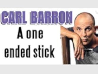 Carl Barron: A One Ended Stick 2013
