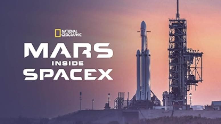 MARS: Inside SpaceX 2018