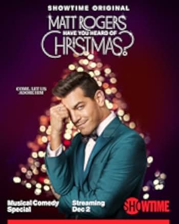 Matt Rogers: Have You Heard of Christmas? 2022