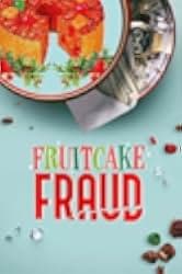 Fruitcake Fraud 2021