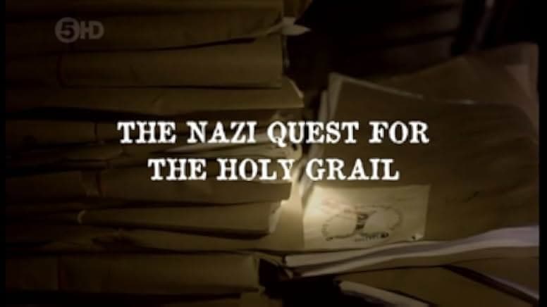 The Nazi Quest for the Holy Grail 2013