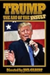 Trump: The Art of the Insult 2018