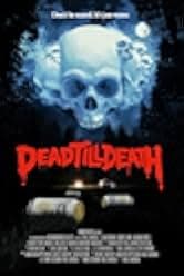 Dead Till Death 2021