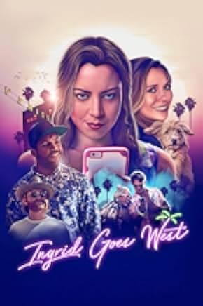Ingrid Goes West 2017