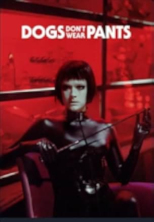 Dogs Don't Wear Pants 2019