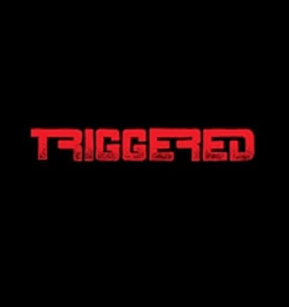 Triggered 2020