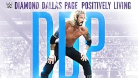 WWE: Diamond Dallas Page, Positively Living 2016