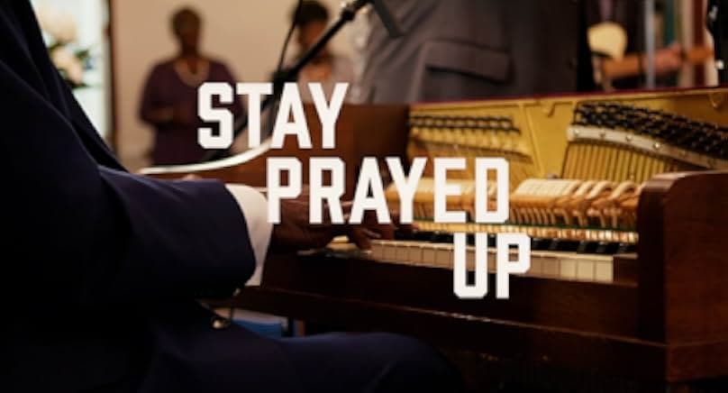 Stay Prayed Up 2021