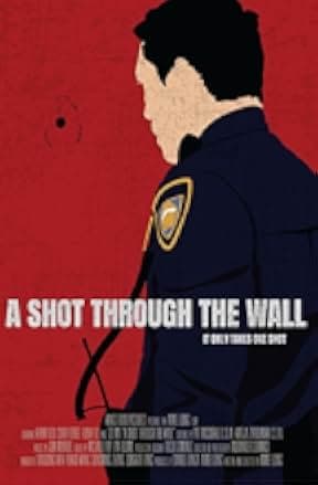 A Shot Through the Wall 2021