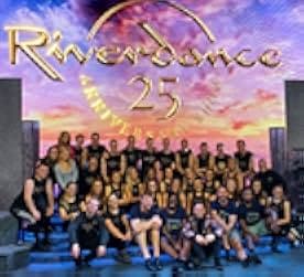 Riverdance 25th Anniversary Show 2020
