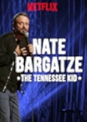 Nate Bargatze: The Tennessee Kid 2019
